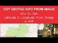 Get Geolocation Latitude and Longitude from Image using PHP