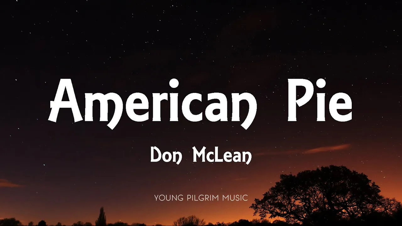 Don McLean - American Pie (Lyrics) Don McLean - American Pie (Lyrics)
