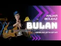 Download Lagu Boro-boro Korban Harta - Bulan (Versi Akustik Gitar) Cover by Anjar Boleaz