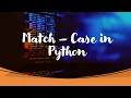 Switch Case in Python Match Case
