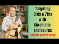 Lagu Targeting 3rds \u0026 7th with Chromatic Enclosures: Autumn Leaves Study