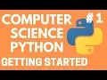 Getting Started Agenda - Computer Science with Python