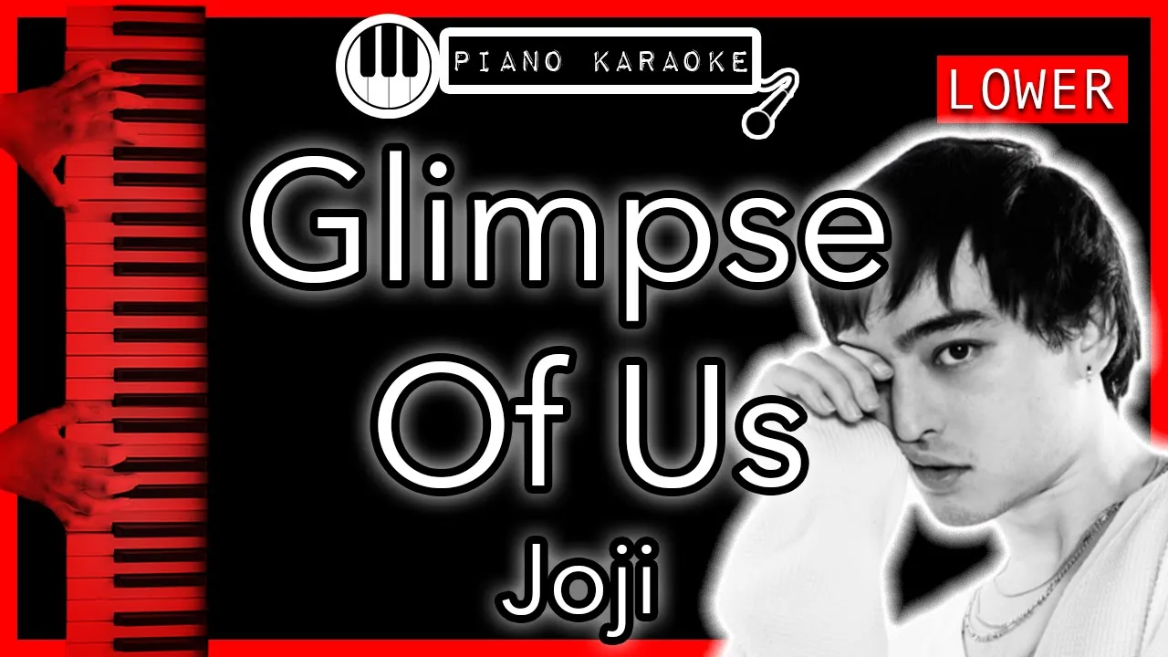 Glimpse Of Us (LOWER -3) - Joji - Piano Karaoke Instrumental