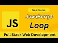 JavaScript Loops Explained for while do-while Full Stack Web Development Course Bangla