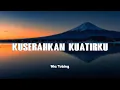 Download Lagu Kuserahkan Kuatirku - Nia Tobing (Lirik)