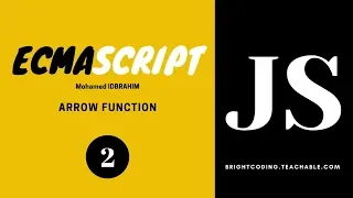 ESCMAScript FOR JAVASCRIPT ARROW FUNCTION JAVASCRIPT DARIJA MOHAMED IDBRAHIM episode 2