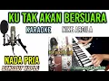 Download Lagu KU TAK AKAN BERSUARA KARAOKE KOPLO NADA PRIA NIKE ARDILA
