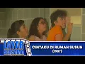 Lagu CINTAKU DI RUMAH SUSUN 1987 FULL MOVIE HD
