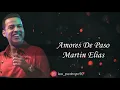 Amores De Paso, Martin Elias - Letra