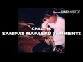 Download Lagu CHALINK - Sampai Nafasku Terhenti (Lirik/Lyrics).