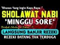 Download Lagu SHOLAWAT PENARIK REZEKI PALING DAHSYAT,Sholawat Nabi Muhammad SAW,SALAWAT JIBRIL PALING MERDU