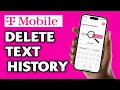 How To Delete My T Mobile Text Log History Step-by-Step Guide