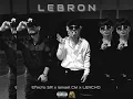 Lebron - Efecto SR, LENCHO, Ismael CM (Preview+Recreated)