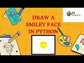 Create a Cute Smiley Face in Python Turtle Graphics Tutorial