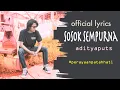 Download Lagu SOSOK SEMPURNA - OFFICIAL LIRYCS - Adityaputs