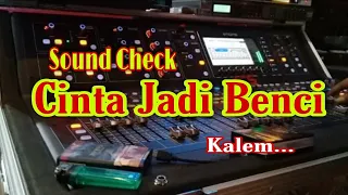 cek sound terbaru cinta jadi benci