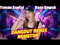 Lagu DJ DANGDUT NONSTOP FULL ALBUM BASS EMPUK 🎧 Remix Enak Banget ✅ Teman Kerja Santai 🔥 VOL 17