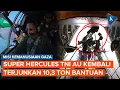 Download Lagu Hari Kedua Misi Kemanusiaan Gaza, Super Hercules TNI AU Airdrop 10,3 Ton Bantuan