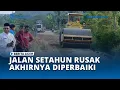 Lagu Kerusakan Parah di Jalan Blang Seupeung Jeumpa Bireuen Akhirnya Diperbaiki