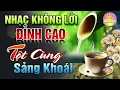 Download Lagu Nhạc Không Lời THƯ GIÃN ĐỈNH CAO Tột Cùng Sảng Khoái ✨Hòa Tấu Guitar Phòng Trà | Nhạc Cafe Buổi Sáng
