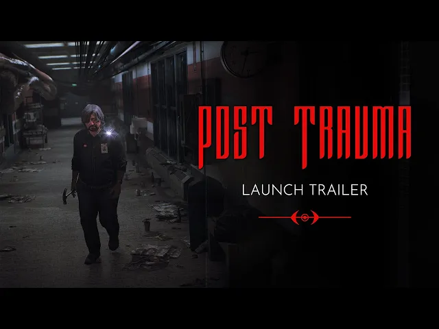 Post Trauma | Launch Trailer