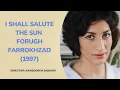 I Shall Salute The Sun Forugh Farrokhzad 1997 With English subtitle