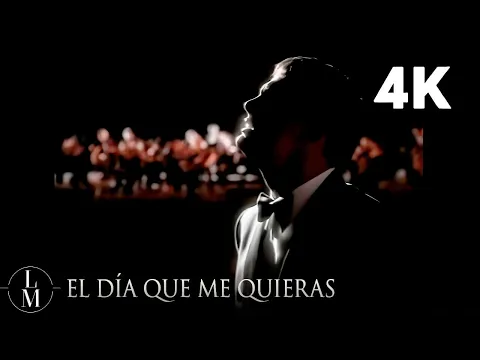 Download MP3 Luis Miguel - El Día Que Me Quieras (Video Oficial 4K)