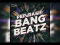 Pep & Rash - Bang Beatz