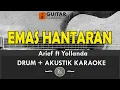 Emas Hantaran - Arief ft Yollanda Drum + Akustik Karaoke
