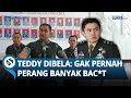 TEDDY DIBELA Oleh KSAD Maruli soal Kenaikan Pangkat: Biasanya yang Gak Pernah Perang Bacotnya Banyak