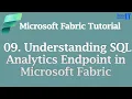 Understanding SQL Analytics Endpoint in Microsoft Fabric Microsoft Fabric Tutorial for Beginners