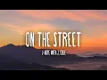 Download Lagu j-hope - on the street (with J. Cole) | Lyrics