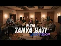 Lagu TANYA HATI - PASTO COVER JAZZ FUSION