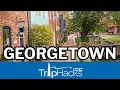 What to See Do and Eat in Georgetown Washington DC Neighborhood Guide