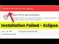 Eclipse Installation Failed With An Error - 2022