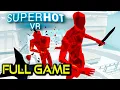 SUPERHOT VR Full Game Walkthrough No Commentary