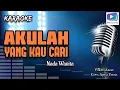 Download Lagu Karaoke lagu AKULAH YANG KAU CARI nada wanita-versi organ tunggal_terbaru.