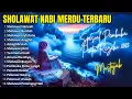 Download Lagu SHOLAWAT NABI MERDU TERBARU 2025 SPESIAL PEMBUKA PINTU REZEKI MUSTAJAB | SHOLAWAT JIBRIL, NARIYAH