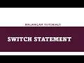 Switch Statement C programming language Malayalam Tutorial