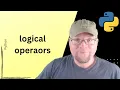 Python Tutorial A closer look at logical operators and or not