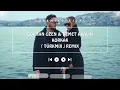 Gökhan Özen & Demet Akalın - KORKAK ( TÜRKMİX ) Remix
