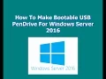 How To Make Bootable USB PenDrive For Windows Server 2016