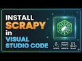 How to Install Scrapy in VS Code Web Scraping Data Extraction Setup