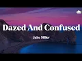 Download Lagu Jake Miller • Dazed And Confused (Lyrics)