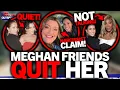 Not talking Meghan Markle s A-list friends Beyonce Serena Kris Jenner Jamie Kern-Lima quit her