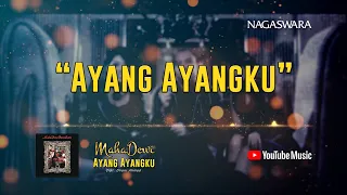 Download Maha Dewi - Ayang Ayang Ku (Official Video Lyrics) MP3