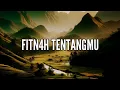 Download Lagu 🎆 FITN4H TENTANGMU 🎆
