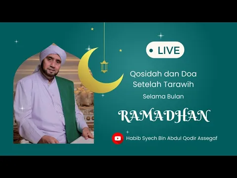 Download MP3 Habib Syech Bin Abdul Qodir Assegaf, Qosidah dan Doa Setelah Tarawih.