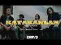 Download Lagu DRIVE - KATAKANLAH (PIANO VERSION)