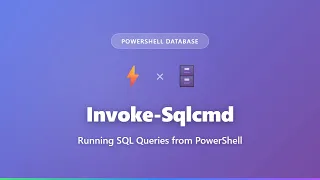 Invoke-Sqlcmd Tutorial Running SQL Queries from PowerShell PowerShell Database Series